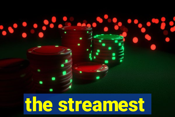 the streamest